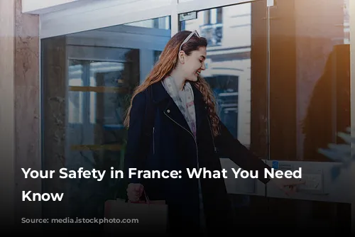 Your Safety in France: What You Need to Know