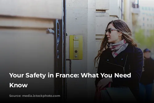 Your Safety in France: What You Need to Know