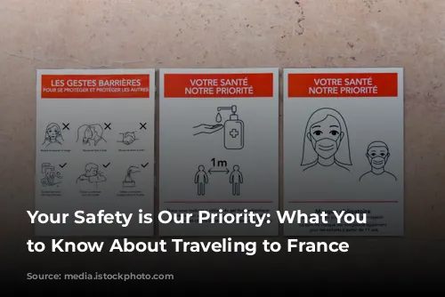 Your Safety is Our Priority: What You Need to Know About Traveling to France