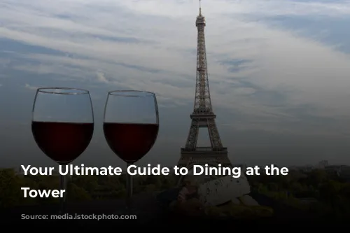 Your Ultimate Guide to Dining at the Eiffel Tower